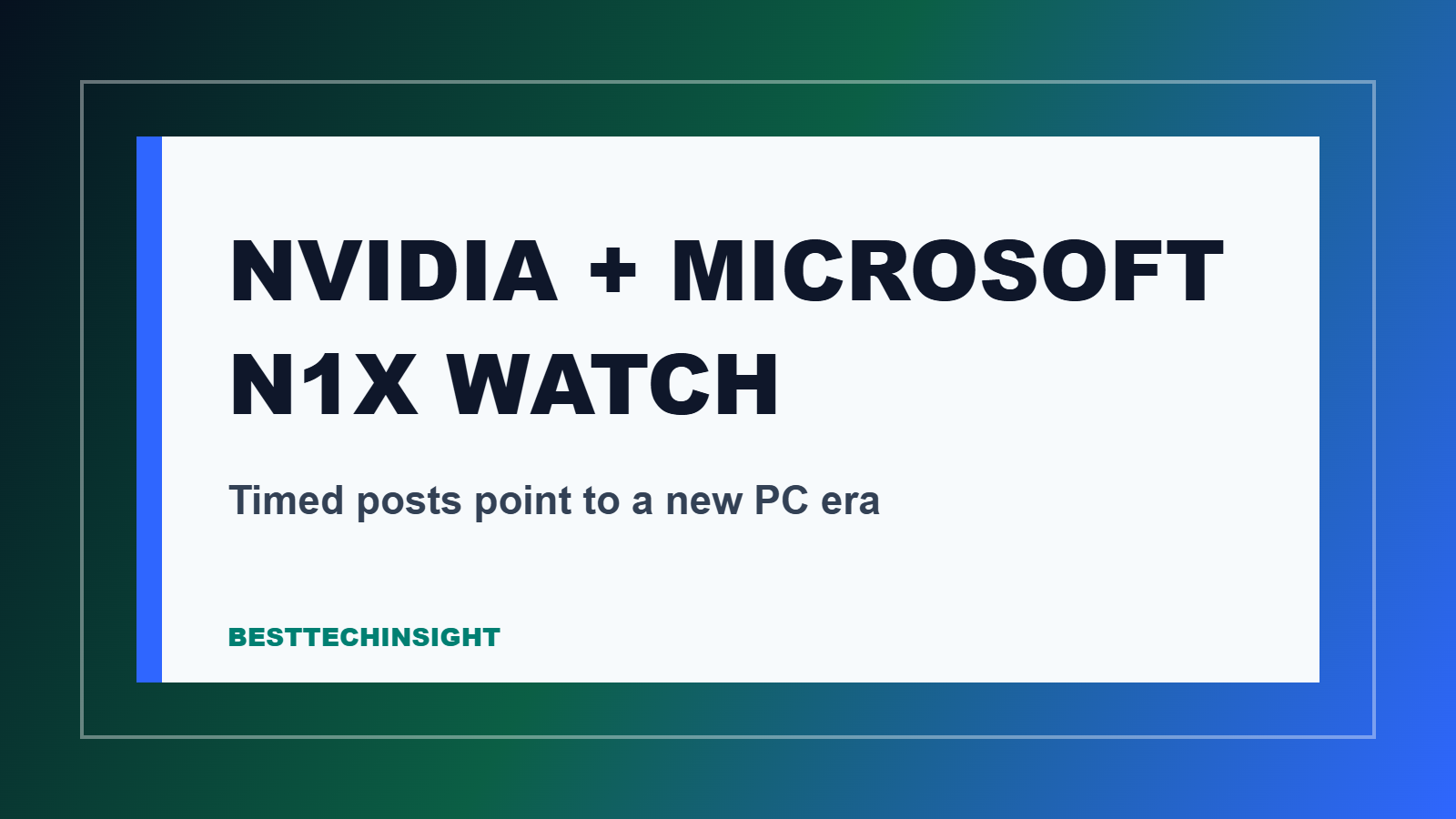 NVIDIA and Microsoft’s Timed Tweets Point to N1X: Why This Could Be the New PC Era